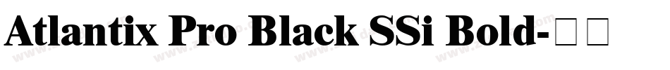 Atlantix Pro Black SSi Bold字体转换